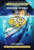 (The)39 clues : Doublecross. 1, Mission Titanic