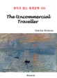 (The) Uncommercial Traveller [전자책]