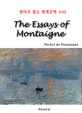 (The) Essays of Montaigne [전자책]