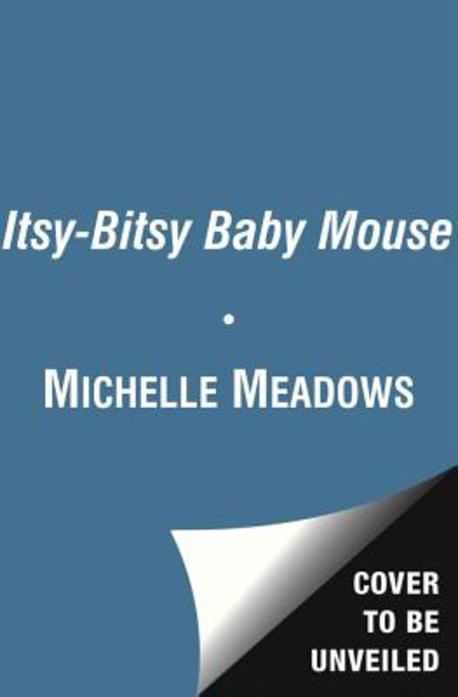 Itsy-bitsy baby mouse